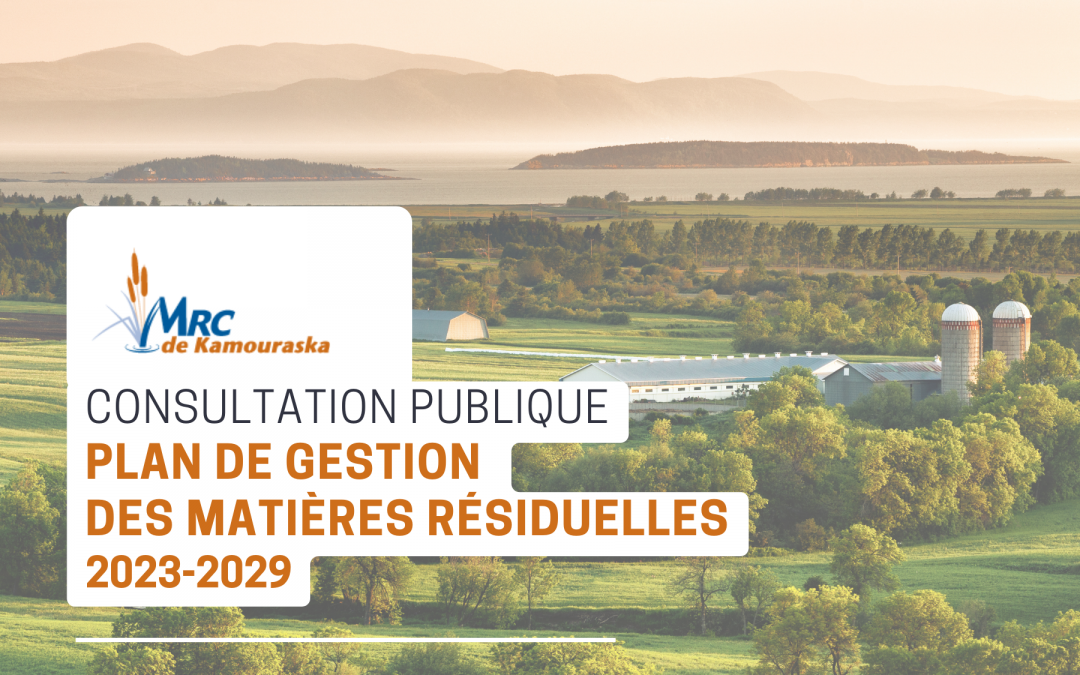 Consultation publique – Plan de gestion des matières résiduelles de la MRC de Kamouraska